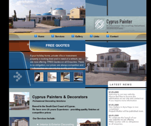 cypruspainter.com: Cyprus Painter and Decorator covering Cyprus - Paralimni, Protaras, Kapparis, Ayia Napa, Ayia Thekla, Dherynia, Liopetri and more
Cyprus Painter isbased in the south east coast of Cyprus - Paralimni , Ayia Napa , Protaras , Kapparis and Surrounding Villages. Specialising in Interior & Exterior Painting, Mould Solutions, Re-varnishing AND multiple Specialised Painting Techniques