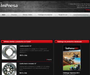 impnesa.com: IMPNESA - distribuidor de neumáticos, llantas, recambios, accesorios
IMPNESA es distribuidor de neumáticos, llantas, accesorios y recambios para quad/ATV, jardinería, motocross, scooter y karting. ITP, Innova, Xpeed, Carlisle, Bronco, Titan, Psychic, CZ Chains, Namura, CP Pistons, 4Play, Slime, Snowsport, Emgo.