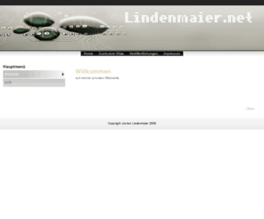 lindenmaier.net: Lindenmaier.net
Private Hompage von Dip.- Ing. Jochen Lindenmaier. Hier finden Sie Informationen zu meiner Person.