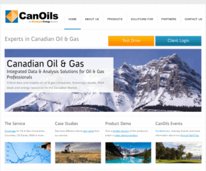 canoils.com: Canoils - Canadian Oil and Gas Companies - Evaluate Energy - Oil & Gas Company Analysis - Oil Industry Analysis
& Analysis - M&A Database, Oil Sands, Company Financials,
Operating Data, Assets, Exploration Blocks, Finding &
Development Costs
CanOils provides every vital piece of information on Canadian oil & gas companies including; financial and operating data, M&A deals, Financings, oil sands projects and broker forecasts.