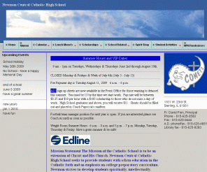 newmancchs.org: Newman Central Catholic High School - Sterling
Illinois
 Newman Central Catholic High School seeks to provide students with a firm education in the Catholic faith and an emphasis on college preparatory curriculum. 