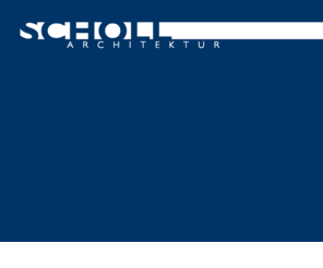 scholl-a.com: Scholl Architektur
Homepage Scholl Architektur, Dipl.-Ing.(FH) Architekt Ralf Scholl, Eschweiler