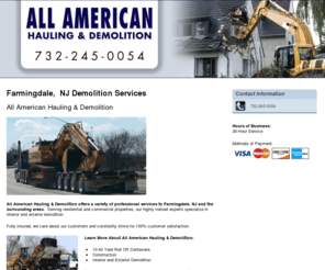 allamericancleanupanddemolition.com: Demolition Services Farmingdale, NJ - 732-245-0054
All American Hauling & Demolition provides interior & exterior Demolition & Hauling services to Farmingdale, NJ. Call 732-245-0054. Seniors Discount Available.