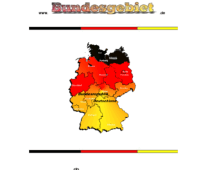 bundesgebiet.de: Bundesgebiet - Deutschland - BRD
Städte, Deutschland, BRD, Bundesländer, Gemeinden