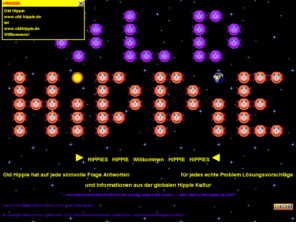 old-hippie.de: Old Hippie Willkommen Hippies
Der Old Hippie beantwortet dir jede sinnvolle Frage, hat für jedes echte Problem Lösungsvorschläge und bietet Informationen aus der globalen Hippie - Kultur.