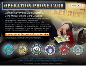 operationphonecards.com: Operation Phone Card - Send Military Calling Cards Discount Coupons
Exclusive military phone cards discount for military and civilian support personnel. Send military calling card coupons to you, family, and friends.