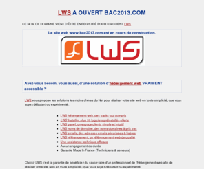 bac2013.com: LWS - Le nom de domaine bac2013.com a été réservé par lws.fr
LWS, enregistrement de nom de domaine, lws a reserve le domaine $domaine et s