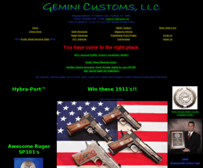 geminicustoms.com: Gemini Customs LLC - Custom 1911 Firearms
1911 Custom pistolsmith, Gemini Customs, LLC specializes in crafting exquisite quality custom 1911 handguns to your specifications.