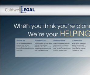 caldwell-legal.com: Caldwell Legal
Caldwell Legal offers affordable legal service plans to families, businesses, groups, and organizations.  Founders of the prepaid legal industry.