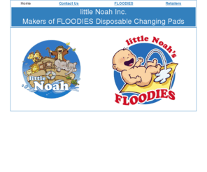 little-noah.com: Little Noah's FLOODIES
little Noah's FLOODIES are inexpensive disposable baby change pads.