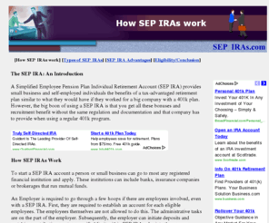 sepiras.com: SEP IRAs - Home
Detailed description and explanation of what a SEP IRA is, and what it has to offer for retirement planning.