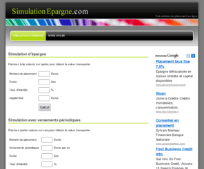 simulation-placement.com: Simulation d'épargne
Calculs d'épargne: montant, durée, taux d'intérêts, capital final et montant des intérêts.