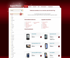 superphone.hu: SuperPhone
Magyarország egyik legnagyobb mobiltelefon adatbázisa. Használt-, újkészülékek, tartozékok, kiegészítők