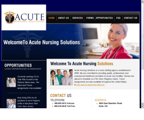 acutenursingsolutions.com: Acute Nursing Solutions
AZ based Nurse Staffing Agency. Our RN Registry is one of the most preferred in the East Valley. We provide RNs to hospitals throughout AZ & MD.