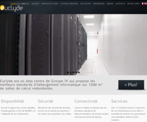 euclyde.net: Euclyde - DataCenter Group 4 - Hébergement et monitoring serveurs professionnel - Sophia Antipolis, Nice 06
EUCLYDE, DataCenter de Groupe IV vous propose les meilleurs standards d’hébergement en salles serveurs informatiques sécurisé et redondées (garanti group 4) sur un 1400 m² à Sophia Antipolis, en Provence-Alpes-Côte d’Azur (PACA)