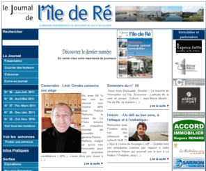 journal-ile-re.fr: Journal des propriétaires de l'ile de ré, infos pratiques, petites annonces immobilier sorties
Le journal des proprietaires de l ile de ré vous propose des petites annonces et des informations pratiques sur les sorties et les loisirs 