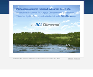 rcl.fi: RCL Climecon
RCL Climecon on kasvava suomalainen talotekniikkayritys joka kehittää, valmistaa ja markkinoi korkealaatuisia ilmastoinnin päätelaitteita, ilmanvaihtolämmittimiä ja kanavatuotteita. 