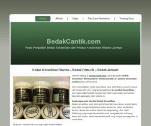 bedakcantik.com: BedakCantik.com - Pusat Penjualan Bedak Kecantikan dan Produk Kecantikan Wanita Indonesia
Menjual beragam bedak kecantikan dan produk kecantikan wanita lainnya dengan harga terjangkau dan proses yang tidak ribet