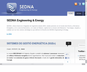 gestorenergetic.com: SEDNA ENGINEERING & ENERGY
Serveis d'Enginyeria, Consultoria i Gestoria Energtica