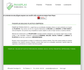 pasaiplas.com: Bolsas-Plastico-Basura-Pais-Vasco
Fabricantes de bolsas de plastico para basura del Pais Vasco. Fabricación y manipulado de polietileno.