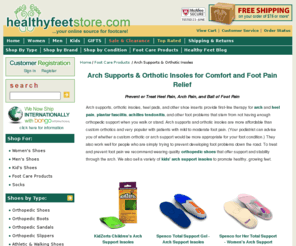 healthyinsoles.com: Arch Supports & Orthotic Insoles for Comfort and Foot Pain Relief
Arch supports, orthotic inserts, insoles and heel pads provide first-line therapy for such ailments as arch and heel pain, plantar fasciitis, achilles tendonitis and several others. Arch Supports & Orthotic Insoles for Comfort and Foot Pain Relief, Arch Supports & Orthotic Insoles, Foot Care Products  