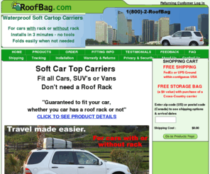 rooftopcarriers.com: RoofBag.com - Car Top Carrier - Soft Car Top Carrier - Quality roof luggage cargo carriers by RoofBag
Roofbag Soft Car Top Carriers - luggage cargo carriers are fully waterproof, tearproof and flexible for easy storage - fits any car, SUV or van, with or without a roof rack.