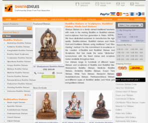 shakyastatues.com: Buddha Statues or Sculptures, Buddhist Statue and Hindu God Statues.
Buddha Statues, Buddhist Statues, Hindu God and Goddess Statues. We have dedicated ourselves to manufacture the high quality Buddha statues, Bodhisattva statues, Hindu God and Goddess statues.