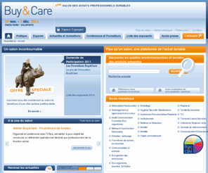 achatsresponsables-expo.com: Buy&Care, Accueil
Buy&Care, salon des achats professionnels durables, se tiendra du 30 novembre au 3 décembre 2010 à Lyon-Eurexpo. Il réunira des Fabricants,...