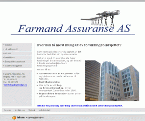 farmand-assuranse.no: hvordan få mest ut av forsikringsbudsjettet - forsiden
Selvstendig agentur som selger all type forsikring, i hovedsak til næringslivet. Vi har representert Gjensidige siden 1960.