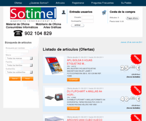 sotimel.com: Papeleria y Material de Oficina. Sotimel Papeleria Internacional
Venta de material de oficina, consumibles y mobiliario al mejor precio. Ofertas en papeleria y material escolar durante todo el año. Nuestros productos se entregan en 24 horas. Todos los articulos disponen de fotos en la web.