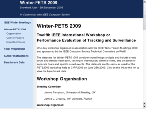 winterpets09.net: 12th IEEE Winter-PETS 2009
11th IEEE International Workshop on Performance Evaluation of Tracking and Surveillance (Winter-PETS 2009)