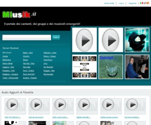 italjob.it: Comunità dei musicisti/cantanti/artisti emergenti - Miusik.it
Miusik.it è la comunità dei musicisti emergenti, dei cantanti, degli appassionati di musica e di chiunque voglia condividere e promuovere le proprie opere musicali.