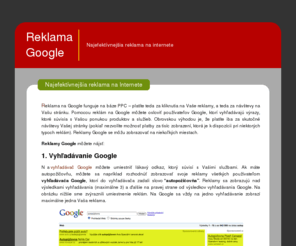 reklamagoogle.sk: Reklama Google - Najefektívnejšia reklama na Internete
Reklama Google je nejefektívnejšia reklama na Internete s presným zacielením publika, transparentným systémom platieb a s možnosťou expanze na nové trhy.