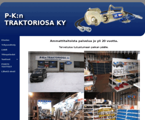 traktoriosa.net: P-K:n Traktoriosa Ky
P-K:n Traktoriosa Ky perustettiin vuonna 1990 palvelemaan
maanviljelijöiden ja urakoitsijoiden tarpeita. Markkina-alueemme 
käsittää koko Itä-Suomen.