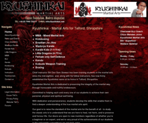 kyushinkai.com: Kyushinkai - Martial Arts for Telford, Shropshire | Kyushinkai - Martial Arts in Telford, Shropshire
Martial arts, Kickboxing, Karate, BJJ, MMA in Telford, Shropshire with Kyushinkai for children and adults.