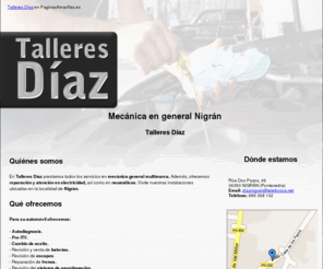 talleresdiaznigran.es: Mecánica en general Nigrán. Talleres Díaz
Tenemos todos los servicios en mecánica general multimarca. Ofrecemos reparación y atención en electricidad, así como en neumáticos. ¡Llame ya!