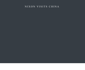 nixonvisitschina.com: Nixon Visits China
