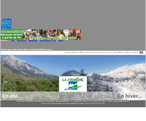 colmiane.com: Bienvenue sur le site de l'Office de Tourisme de Valdeblore La Colmiane
Informations touristiques sur la Station hiver été de La colmiane situé dans le mercantour (alpes maritimes) à seulement une heure de Nice. La Commune de valdeblore comprend plusieurs villages où il fait bon s'y relaxer, elle est composé aussi de la station de la colmiane où de nombreuses activités sportives et ludiques y sont installées