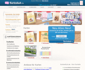 kartenkuh.com: KartenKuh.de - Hier gibts die Karten!
Karten für die verschiedensten Anlässe. Jetzt 26% auf Taufkarten!