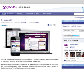 ymailblog.com: Yahoo! Mail Blog
The latest scoop on Yahoo! Mail product updates, new releases, bug fixes,