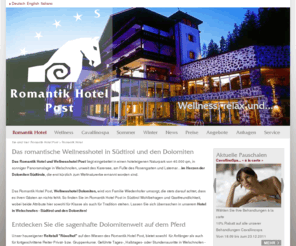 altoadige-wellness.com: Das romantische Wellnesshotel Südtirol Dolomiten - Romantik Hotel Post
Das Romantik Hotel Post Wellnesshotel Südtirol in den Dolomiten wird von Familie Wiedenhofer im Wellnesshotel in Südtirol und Dolomiten umsorgt, die stets darauf achtet, dass es ihren Gästen im Hotel Welschnofen an nichts fehlt. Es liegt im Herzen der Südtiroler Dolomiten, die erst kürzlich zum Weltnaturerbe ernannt worden sind.