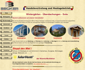 hv-becker.com: Handelsvertretung und Montagebetrieb Uwe Becker
Beratung, Verkauf und Montage von Wintergärten, Überdachungen, Vordächern, sonstigen Bauelementen und Solartechnik