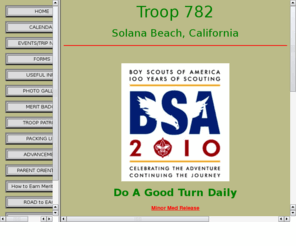 troop782.com: Troop 782 - Solana Beach, CA
Welcome to the Home of Boy Scout Troop 782 in Solana Beach, California.