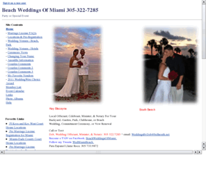 barefoottoelegantweddings.com: Barefoot to elegant weddings performed at the beach, backyard or garden
Barefoot to elegant weddings performed by Marriage Ceremony Officiant on the beach, backyard, garden or banquet hall. English or Spanish.