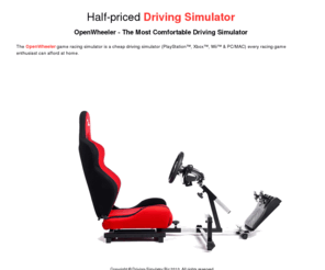 driving-simulator.biz: Open Wheeler - the most inexpensive driving simulator you can bring at home.
The OpenWheeler game racing chair is a low-cost Formula1 racing game seat. Very comfortable. Inexpensive too.