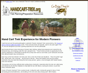 handcart-trek.org: Hand Cart: Mormon Pioneer Handcart Trek Ideas & Resources
Hand Cart Trek Ideas, Tips, Resources, Training!  Just Like Getting a Handcart Trek In a Box.