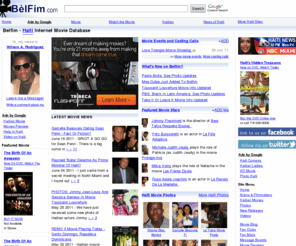 belfim.com: Haiti Internet Movie Database
Haiti Internet Movie Database, Belfim features all Haitian Movies Haitian actors Haitian movie news Haitian movie posters Haitian movie forum Haitian DVDs Haitian videos