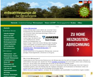 erdwaermepumpe.biz: Erdwaermepumpe.de - das Verbraucherportal. Unsere Themen: Erdwärme, Wärmepumpe, Geothermie, Erdwärmesonde, Luftwärmepumpe, Warmwasser-Wärmepumpe,  Co2-Sonde, Flächenkollektor, Kompaktwärmepumpe, Energiekörbe, Massivabsorber, Erdwärmeforum, Bohrfirmen, Erdwärme im Altbau,  Wärmepumpenstrom.
Erdwärmepumpen sind die ökologisch sinnvolle Alternative zur Gas- oder Ölheizung. Hier finden Sie die wichtigsten Anbieter.