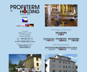 mereniaregulace.com: Skupina ®PROFITERM to je potrubní pošta | technologie | pronájem nemovitostí
Profiterm Holding - měření a regulace, systémy potrubní pošty, elektro, projekce, servis, development, pronajem, investivce nemovitosti