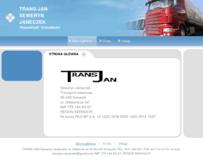 trans-jan.net: TRANS-JAN Seweryn Janeczek - Strona główna
TRANS-JAN Seweryn Janeczek - Transport towarowy